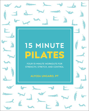 15-Minute Pilates Paperback by Alycea Ungaro