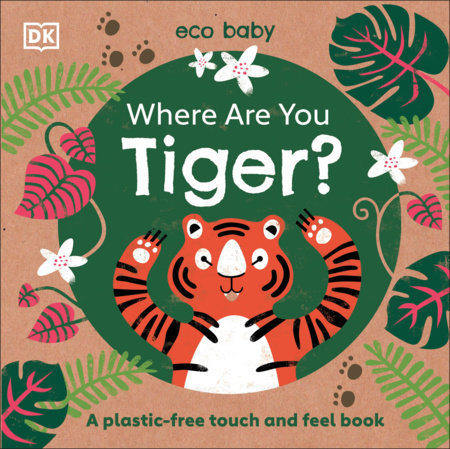 Eco Baby Where Are You Tiger? Board Book by DK