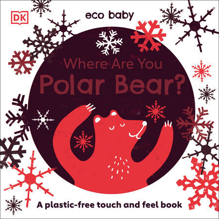 Eco Baby Where Are You Polar Bear? Board Book by DK