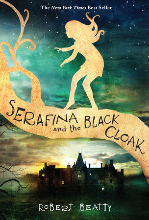 Serafina and the Black Cloak-The Serafina Series Book 1 Paperback by Robert Beatty