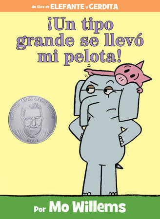 ¡Un tipo grande se llevó mi pelota!-An Elephant and Piggie Book, Spanish Edition Hardcover by Mo Willems