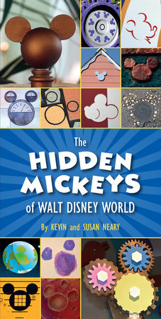 Hidden Mickeys of Walt Disney World, The Paperback by Kevin Neary