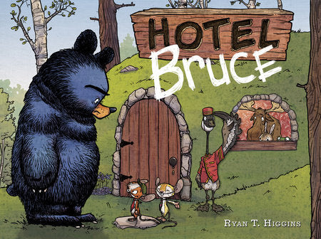 Hotel Bruce-Mother Bruce series, Book 2 Hardcover by Ryan T. Higgins