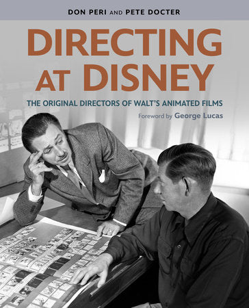 Directing at Disney Hardcover by Don Peri & Pete Docter foreword by George Lucas