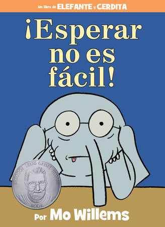 ¡Esperar no es fácil!-An Elephant and Piggie Book, Spanish Edition Hardcover by Mo Willems