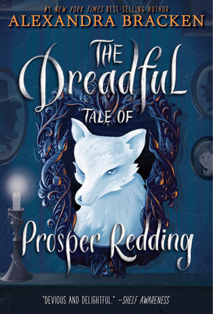 The Dreadful Tale of Prosper Redding-The Dreadful Tale of Prosper Redding, Book 1 Paperback by Alexandra Bracken