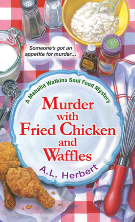 Murder with Fried Chicken and Waffles Paperback by A.L. Herbert
