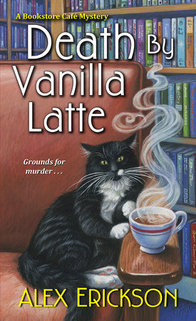 Death by Vanilla Latte Paperback by Alex Erickson