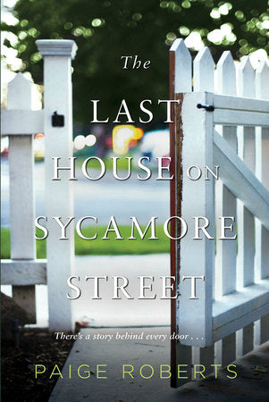 The Last House on Sycamore Street Paperback by Paige Roberts