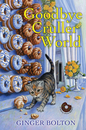 Goodbye Cruller World Paperback by Ginger Bolton