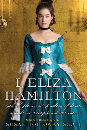 I, Eliza Hamilton Paperback by Susan Holloway Scott