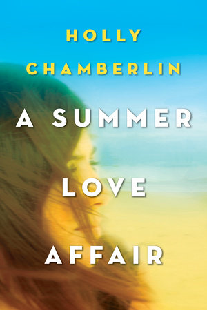 A Summer Love Affair Paperback by Holly Chamberlin
