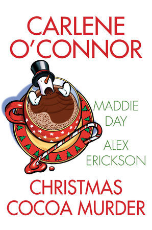 Christmas Cocoa Murder Hardcover by Carlene O'Connor; Maddie Day; Alex Erickson