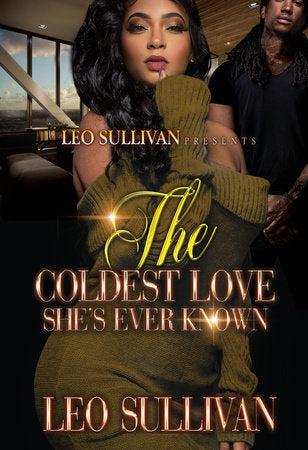 The Coldest Love She's Ever Known Paperback by Leo Sullivan