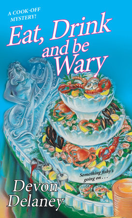 Eat, Drink and Be Wary Paperback by Devon Delaney