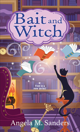 Bait and Witch Paperback by Angela M. Sanders