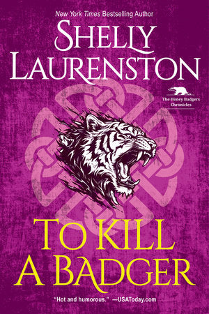 To Kill a Badger Paperback by Shelly Laurenston