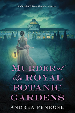Murder at the Royal Botanic Gardens Hardcover by Andrea Penrose
