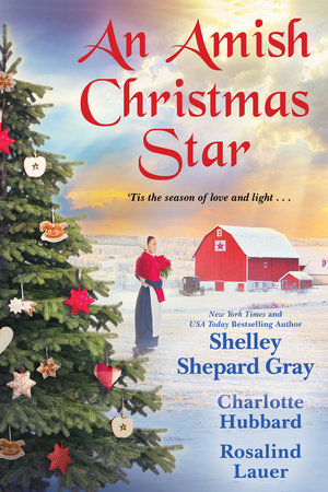 An Amish Christmas Star TR by Shelley Shepard Gray; Charlotte Hubbard; Rosalind Lauer