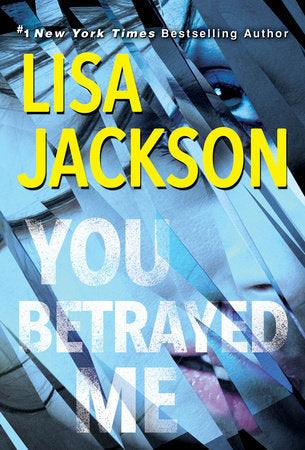 You Betrayed Me Paperback by Lisa Jackson