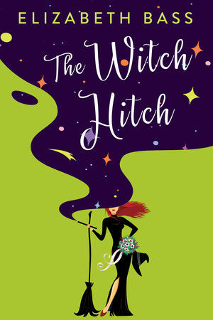 The Witch Hitch Paperback by Elizabeth Bass