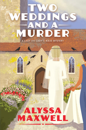Two Weddings and a Murder Hardcover by Alyssa Maxwell