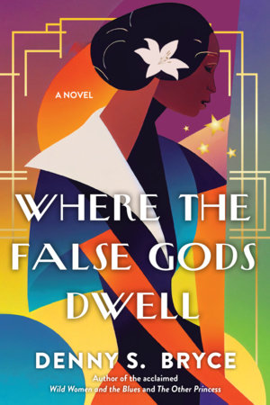 Where the False Gods Dwell Paperback by Denny S. Bryce