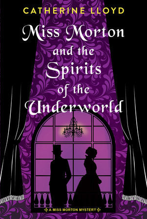 Miss Morton and the Spirits of the Underworld Paperback by Catherine Lloyd