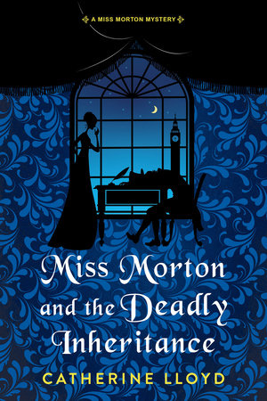 Miss Morton and the Deadly Inheritance Paperback by Catherine Lloyd