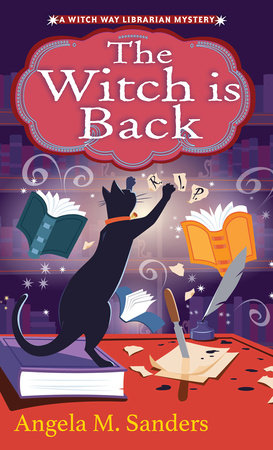 The Witch Is Back Paperback by Angela M. Sanders