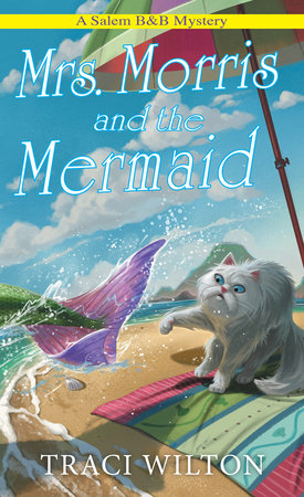 Mrs. Morris and the Mermaid Paperback by Traci Wilton