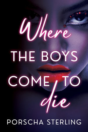 Where the Boys Come to Die Paperback by Porscha Sterling