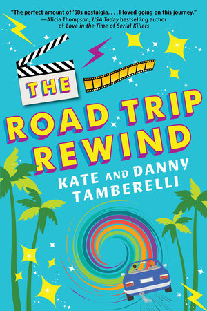The Road Trip Rewind Paperback by Kate Tamberelli; Danny Tamberelli