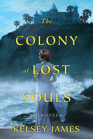 The Colony of Lost Souls Paperback by Kelsey James