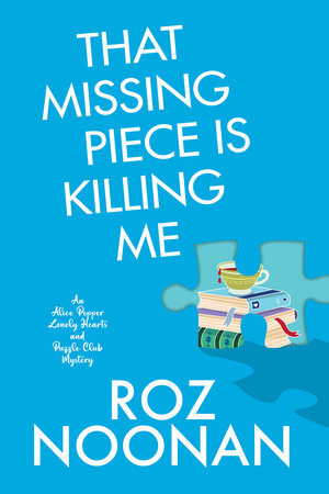 That Missing Piece Is Killing Me TR by Roz Noonan