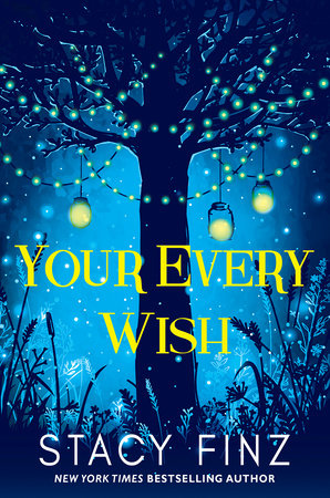 Your Every Wish Paperback by Stacy Finz