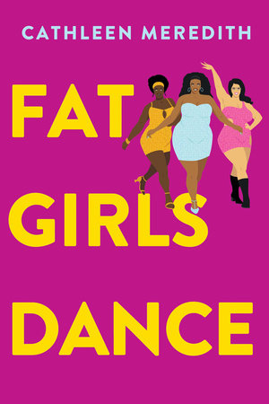 Fat Girls Dance Hardcover by Cathleen Meredith