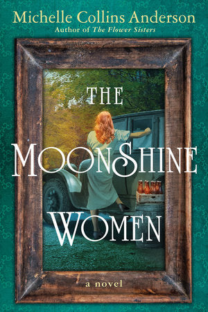The Moonshine Women Paperback by Michelle Collins Anderson
