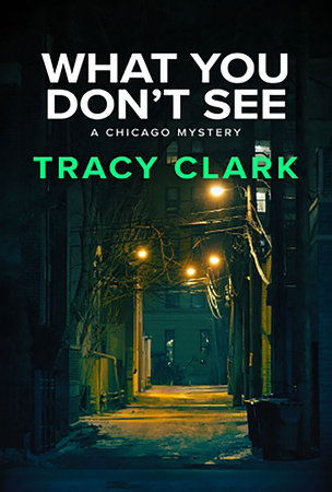What You Don't See Paperback by Tracy Clark