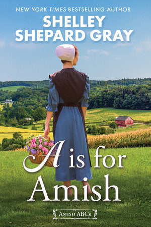 A Is for Amish TR by Shelley Shepard Gray