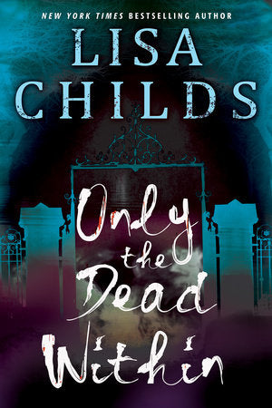 Only the Dead Within Paperback by Lisa Childs