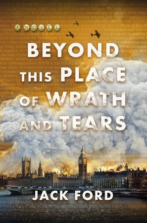 Beyond This Place of Wrath and Tears Hardcover by Jack Ford