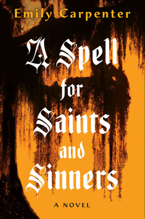 A Spell for Saints and Sinners Paperback by Emily Carpenter