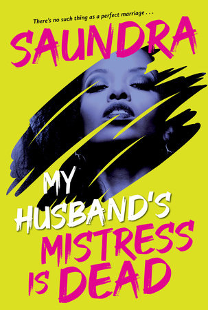 My Husband’s Mistress Is Dead Paperback by Saundra