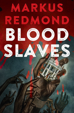 Blood Slaves Paperback by Markus Redmond