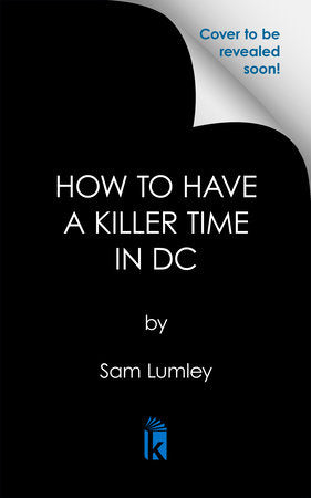 How to Have a Killer Time in DC Paperback by Sam Lumley