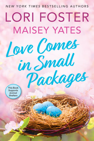 Love Comes in Small Packages Paperback by Lori Foster; Maisey Yates
