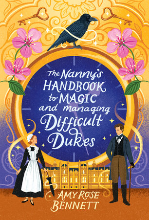 The Nanny's Handbook to Magic and Managing Difficult Dukes Paperback by Amy Rose Bennett