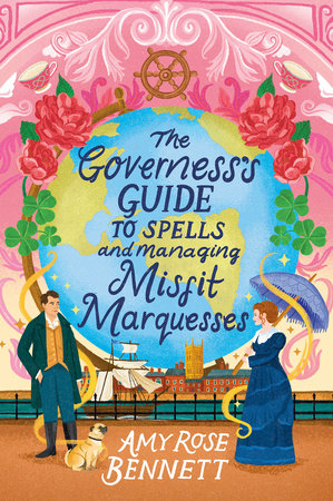 The Governess's Guide to Spells and Managing Misfit Marquesses Paperback by Amy Rose Bennett