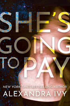 She's Going to Pay Paperback by Alexandra Ivy